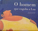 O Homem que Engoliu a Lua